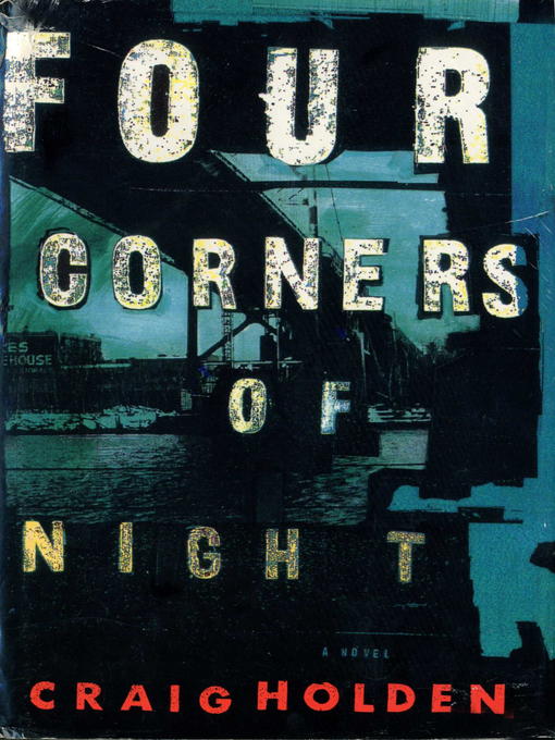 Title details for Four Corners of Night by Craig Holden - Available